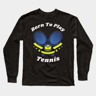 US Open Born To Play Tennis Long Sleeve T-Shirt